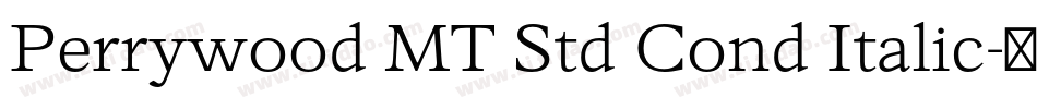 Perrywood MT Std Cond Italic字体转换